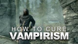 Skyrim How to Cure Vampirism [upl. by Ellahcim130]