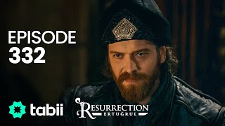 Resurrection Ertuğrul  Episode 332 [upl. by Notrom]