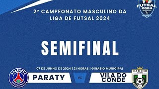 LIGA FUTSAL BARCARENENSE 2024  PARATY X VILA DO CONDE [upl. by Disraeli119]