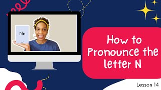 How to Pronounce the Letter N [upl. by Haleeuqa533]