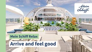 Mein Schiff Relax Arrive and feel good [upl. by Aninay]