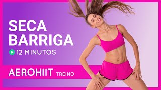 AEROHIIT SECA BARRIGA 12 MINUTOS  TREINO COMPLETO [upl. by Suqram754]