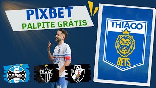 PIXBET PALPITE GRÁTIS 🆓 THIAGO BETS [upl. by Wagstaff]