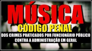 Música do Código Penal Dos Crimes Praticados por Funcionário Público [upl. by Eanej]