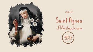 Story of St Agnes of Montepulciano  Stories of Saints  catholicsaints [upl. by Ahsam]