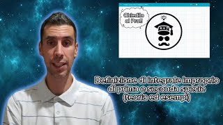 Integrali impropri 01  Definizione di integrale improprio di prima e seconda specie [upl. by Eedoj]