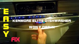 ✨ Kenmore Elite Dishwasher  Won’t Drain  FAST FIX ✨ [upl. by Mervin855]