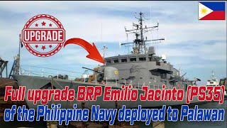 Full upgrade BRP Emilio Jacinto PS35 of the Philippine Navy deployed to Palawan [upl. by Coussoule]