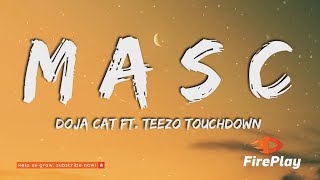 Doja Cat  MASC Lyrics ft Teezo Touchdown [upl. by Nyltyak]