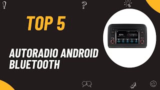 Les 5 Meilleur Autoradio Android Bluetooth 2024 [upl. by Ateiluj747]