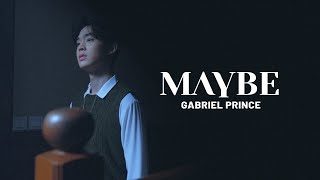 Gabriel Prince  Maybe Official Music Video [upl. by Macilroy]