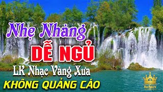 Bolero Chọn Lọc Cực Êm Tai  LK Nhạc Vàng Xưa Trữ Tình KHÔNG QUẢNG CÁO Ru Ngủ Đêm Khuya Cả Xóm Phê [upl. by Dent189]