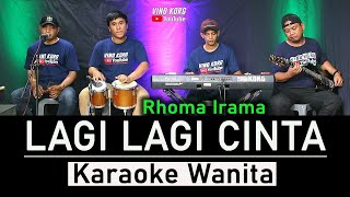 LAGI LAGI CINTA  KARAOKE WANITA [upl. by Siclari]