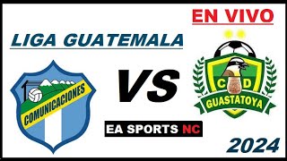 🔴Comunicaciones vs Guastatoya en vivo  Liga Apertura Guatemala [upl. by Pretrice]