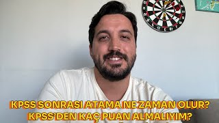 Atanabilmek İçin 2024 KPSS’den Kaç Puan Almalıyım Atama Ne Zaman Olur Kaç Kişi Alınır [upl. by Nioe]