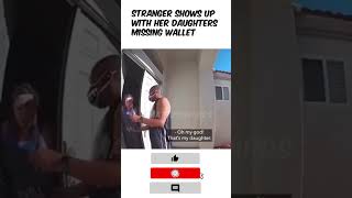 stranger shows up at womans house with her daughters missing wallet [upl. by Atteram]