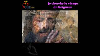 Je cherche le Visage du Seigneur [upl. by King]