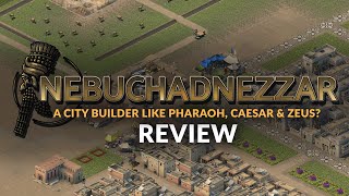 Nebuchadnezzar  NEW City Builder Game like Pharaoh Caesar amp Zeus REVIEW [upl. by Dodd923]