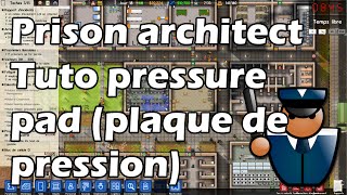 Prison architect  Tuto plaque de pression [upl. by Rehtse225]