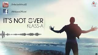 10 KlassA  Mamsalich Lt9e7binologie  MIXTAPE ITS NOT OVER 2013 [upl. by Rusert898]