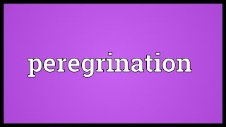 Peregrination Meaning [upl. by Eneluqcaj]