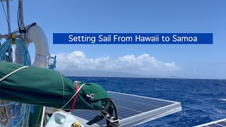 98 Setting Sail Offshore from Hawaii to Samoa on My 27foot Sailboat [upl. by Delmar]