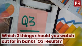 Which 3 things should you watch out for in banks Q3 results TMS [upl. by Corin880]