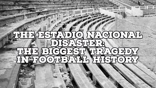 The Estadio Nacional DisasterThe Biggest Tragedy In Football History  AFC Finners  Video Esssay [upl. by Salvay]