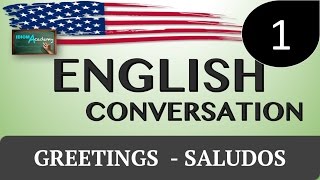 Conversaciones en inglés  1 GREETINGS IN ENGLISH  Saludos en Inglés  How are you [upl. by Justino]