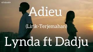 Adieu  Lynda ft Dadju  Lyrics LirikTerjemahan [upl. by Reeve577]