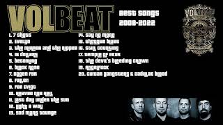 Volbeat best songs 20082022 [upl. by Eelymmij]