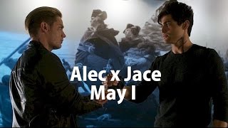 Alec x Jace  May I  Shadowhunters [upl. by Samuela]