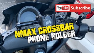 NMAX CROSSBAR  PHONE HOLDER [upl. by Vassell]