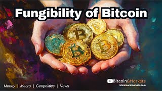 Fungibility of Bitcoin [upl. by Etnohc]