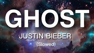 Justin Bieber  Ghost Lyrics Slowed [upl. by Irmina335]