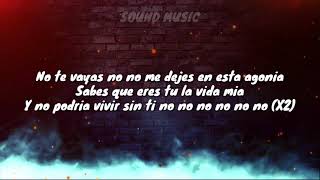 No te vayas  Frank Reyes Letra [upl. by Tommi]