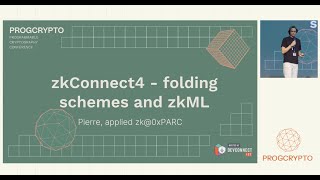 zkConnect4  Folding Schemes and zkML  Pierre  PROGCRYPTO [upl. by Lekkim]