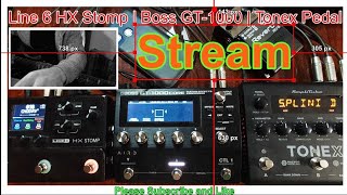 Line 6 HX Stomp  Boss GT1000 Core  Tonex Pedal  Stream Test  No Talking [upl. by Aruasi]