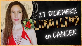 🌕 LUNA 27 Diciembre 2023 🌝 3 TIPS para la Luna llena Cáncer 2023 🦀 ITZIAR PSICOLOGA [upl. by Nydnarb]