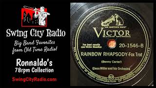 Rainbow Rhapsody  Glenn Miller 78 rpm [upl. by Farmer]