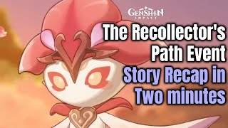 The Recollectors Path  Story Recap in Two Minutes  Genshin Impact 36 [upl. by Voccola]