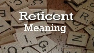 Reticent Meaning  Pronunciation  Origin [upl. by Eissen188]