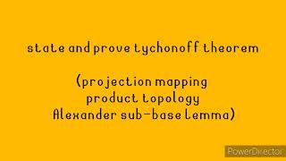 Tychonoff theorem product topologyAlexander sub base lemmaprojection mapping [upl. by Lothar]