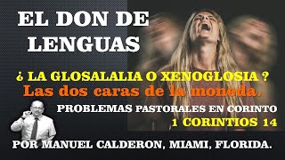 EL DON DE LENGUAS  GLOSOLALIA O XENOGLOSIA  I CORINTIOS 14 [upl. by Elwira]