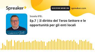 Ep7  Il diritto del Terzo Settore e le opportunità per gli enti locali [upl. by Dalohcin]