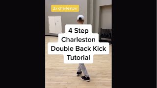 4 Step Charleston Double Back Kick Tutorial [upl. by Anrak385]