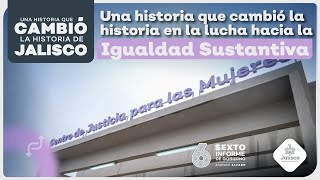 Igualdad Sustantiva  Una historia que cambió la historia de Jalisco [upl. by Germayne745]