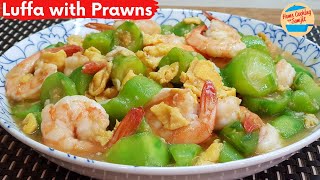 Simple Dinner Recipe Stir Fry Luffa Gourd with Prawns amp Egg [upl. by Aggarwal]