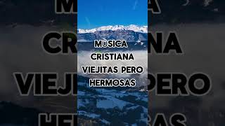 MÚSICA CRISTIANA  VIEJITAS PERO HERMOSAS alabanzas amor marcoswitt [upl. by Roid]