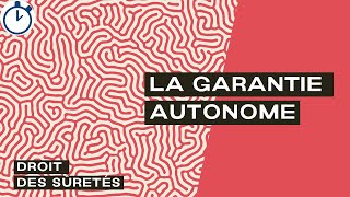 La Garantie Autonome  Droit des sûretés [upl. by Kosiur]